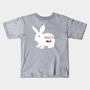 Follow the white rabbit Kids T-Shirt